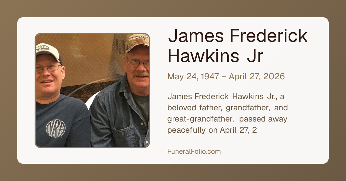 James Frederick Hawkins Jr - Obituary | FuneralFolio