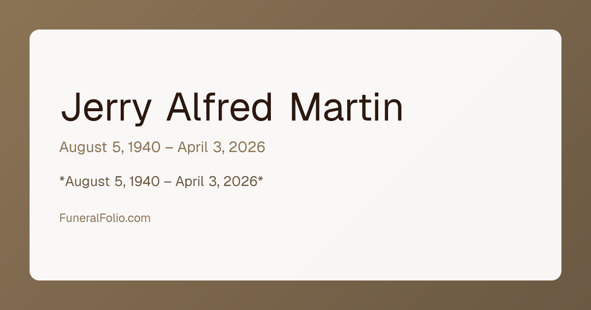 Jerry Alfred Martin - Obituary | FuneralFolio