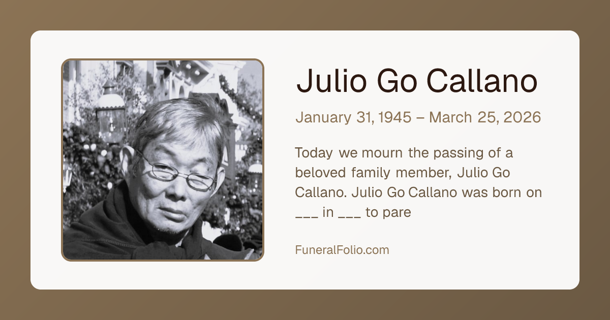 Julio Go Callano - Obituary | FuneralFolio